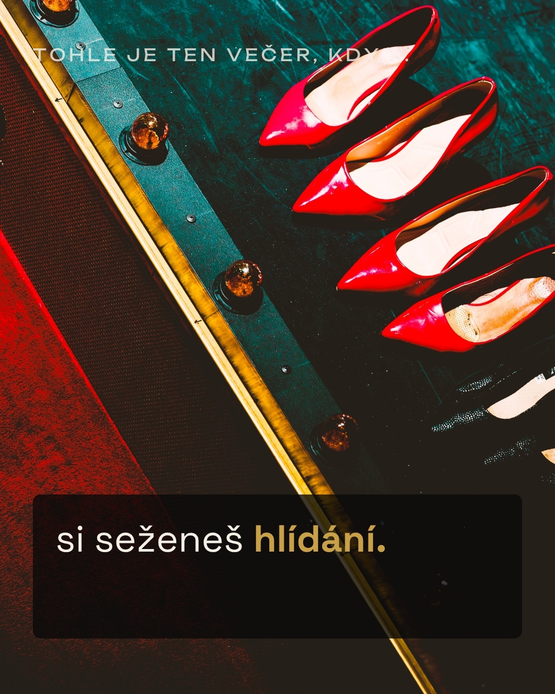 Tohle je ten večer, kdy si sženeš hlídání